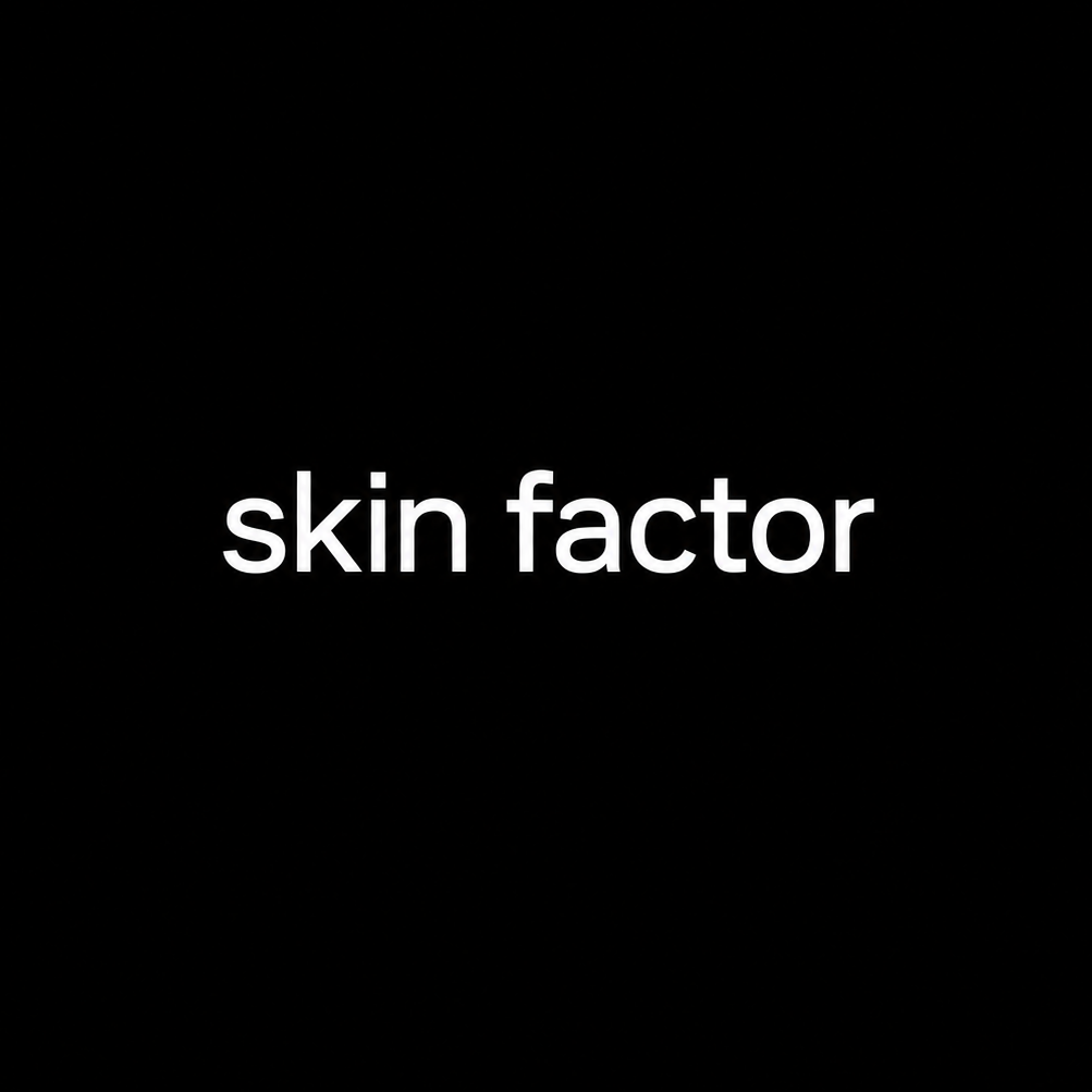 Skin Factor